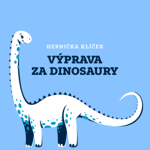 Výprava za dinosaury | Hernička Klíček